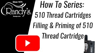 Randy's How To: Fill and Prime 510 Cartridge!