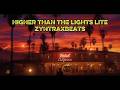ZYNTRAXBEATS-HIGHER THAN THE LIGHT LITE