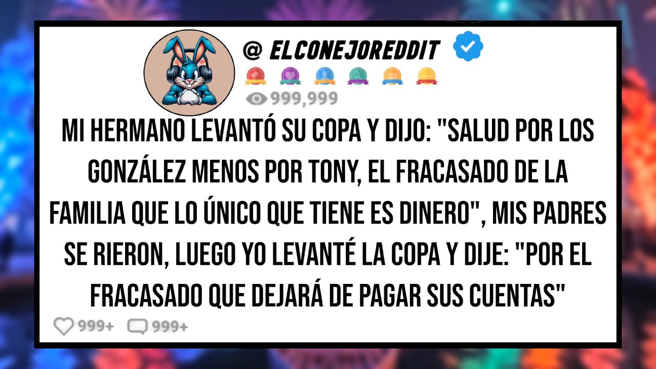 Mi HERMANO Levantó su Copa y Dijo: 