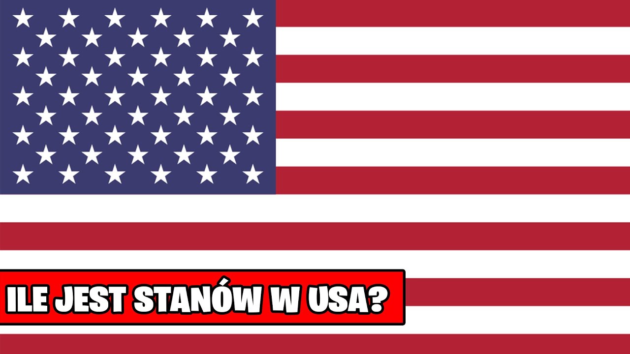 Ile Jest Ludzi W Stanach Zjednoczonych - Ile stanów jest w USA? Ile stanów w Stanach Zjednoczonych Ameryki