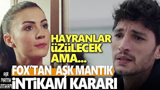 Aşk Mantık İntikam 6. Bölüm öncesi FOX TV'den flaş karar!