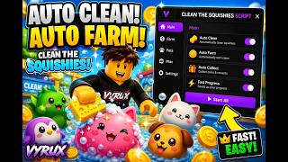 New Clean The Squishies Script Roblox - Auto Farm, Auto Stock, Auto Upgrade Key