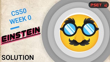 CS50 Week_0 Einstein | Problem Set 4 | Solution | By Theven thugs
