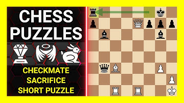 Chess Puzzles to Practice. Themes: Checkmate, Sacrifice, Short puzzle. Learn Chess