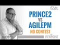 PRINCE2 vs AgilePM - No Contest: myVIEWPOINT