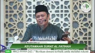 Keutamaan Surat Al Fatihah - Ustadz Muslim Arif, Lc