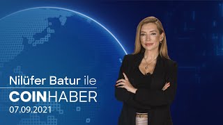 Nilüfer Batur Ile Coin Haber Coinpara 07.09.2021