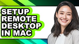 How to Setup Remote Desktop in Mac - Full Guide