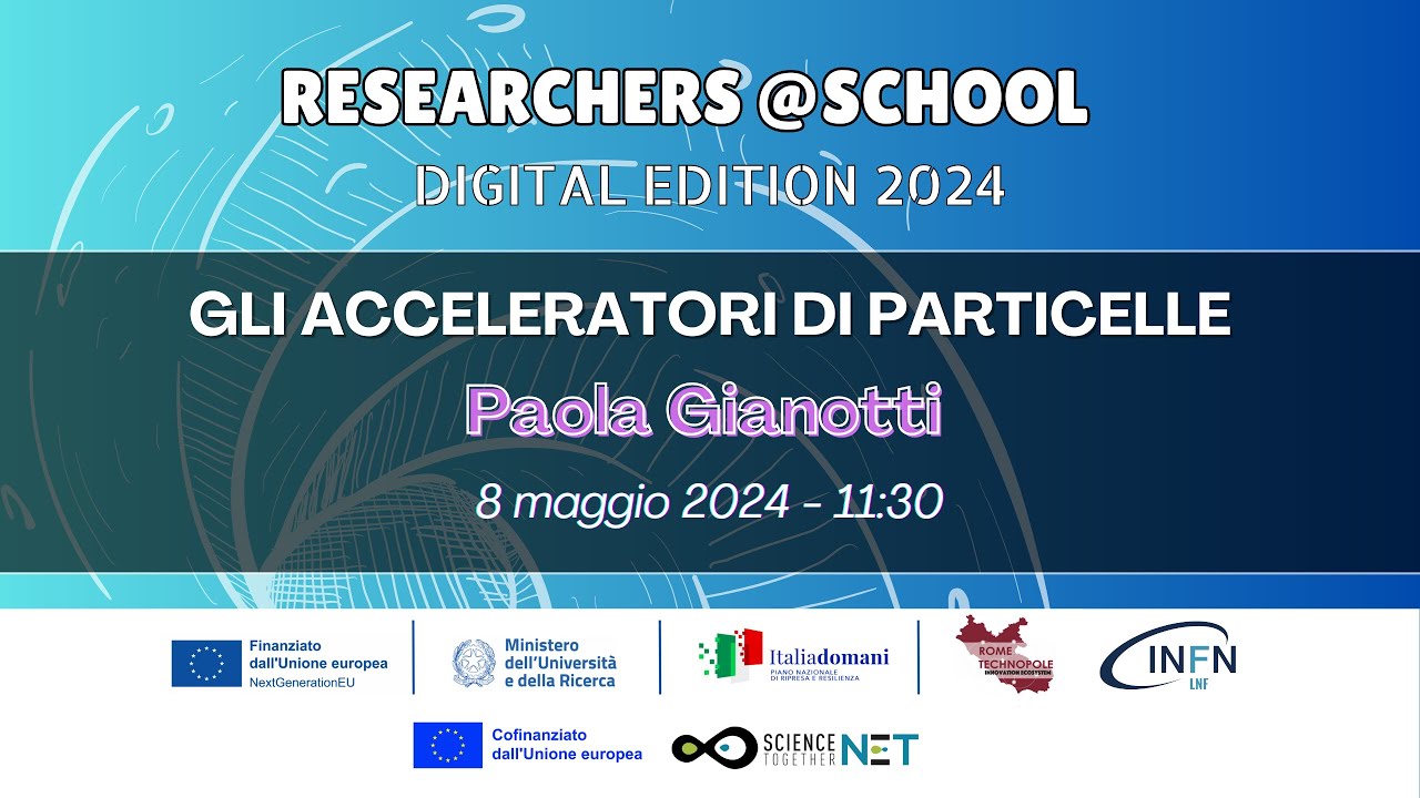 Gli acceleratori di particelle - Paola Gianotti