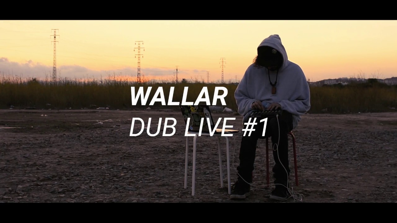Wallar - Dub Live #1