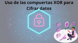 Cifrado con compuerta XOR