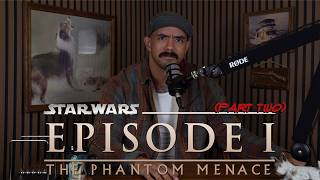 Movies with Matt Honeycutt: Star Wars Episode One - The Phantom Menace (Part Two)