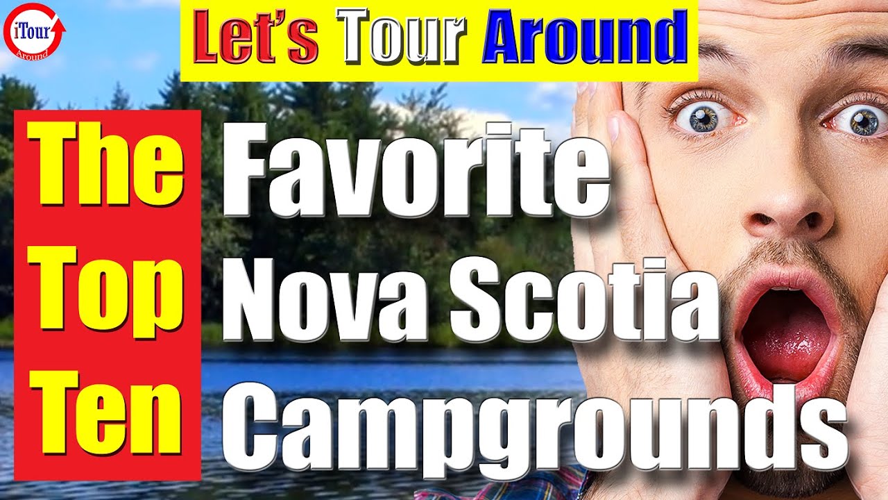 What Are The Top Ten BEST Campgrounds in Nova Scotia? Camping NS