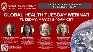 May 21, 2024 Global Health Tuesday Webinar: Climate Change Impacts on Global Health