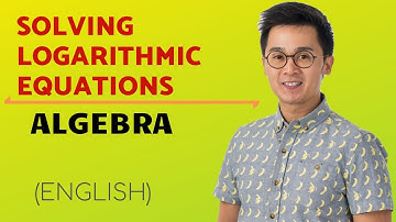 ALGEBRA2: Solving Logarithmic Equations