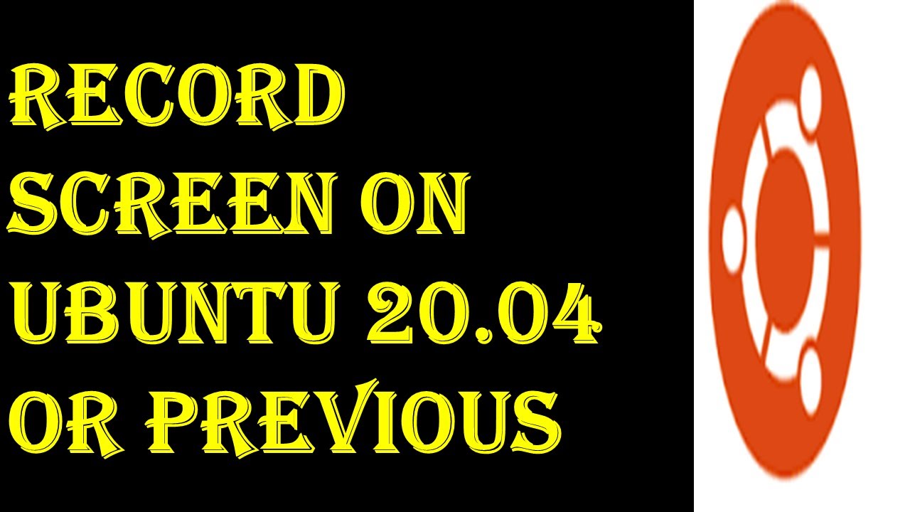 How to Record Screen on Ubuntu 20.04? Record Screen on Ubuntu Free