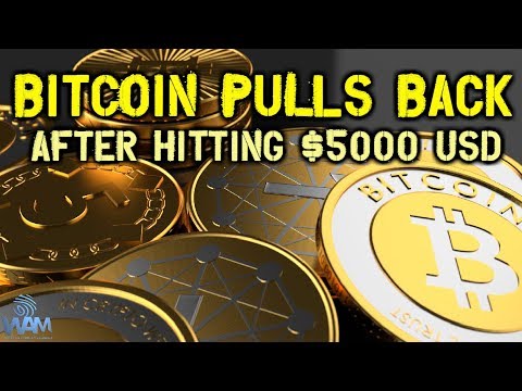 Bitcoin Pulls Back After Hitting $5000 USD – Why This Is A GOOD Thing! Bitcoin Pulls Back After Hitting $5000 USD – Why This Is A GOOD Thing!