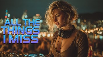 All the Things I Miss (Calyx Rhea Remix) – Oryn Etheria