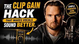 The Clip Gain Hack That Makes Vocals Sound BETTER