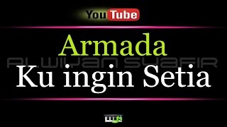 Karaoke Armada - Ku ingin Setia