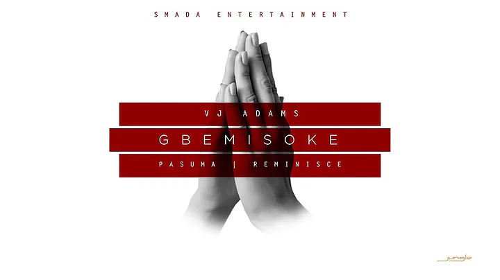 VJ Adams - Gbemisoke (Audio) ft. Pasuma, Reminisce