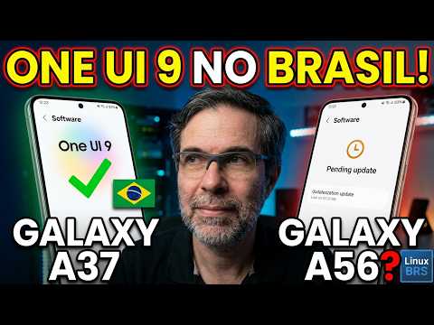 ONE UI 9 - ARRIVED FOR SAMSUNG A37 IN BRAZIL AND WHERE IS THE SAMSUNG A56???