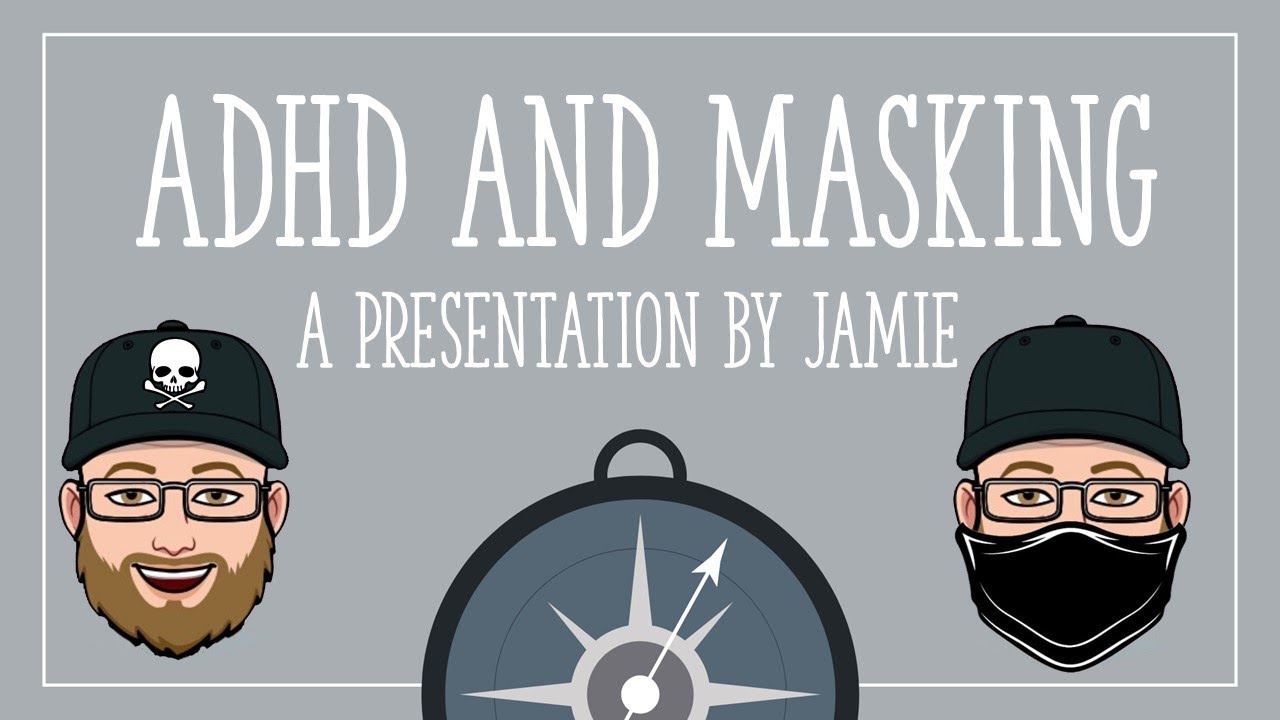 Masking ADHD Symptoms ADHDsurprise ADHD Resources YouTube