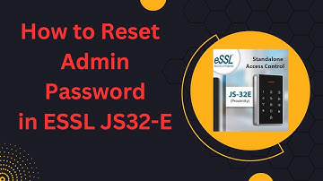 How to reset admin password in ESSL JS-32E