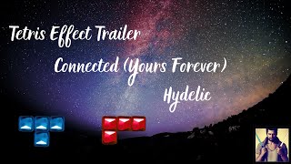 Tetris Effect Trailer - Hydelic - Connetted (Yours Forever) - Beat Saber