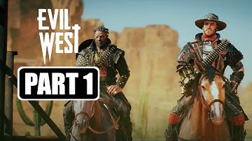 Evil West - Gameplay Walkthrough Part 1 No Commentary