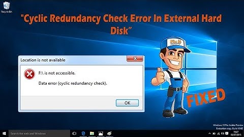 How To Fix "Cyclic Redundancy Check Error In External Hard Disk?" [Solved]