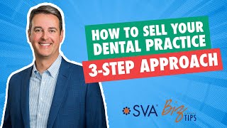 How to Sell Your Dental Practice (3-Step Approach)