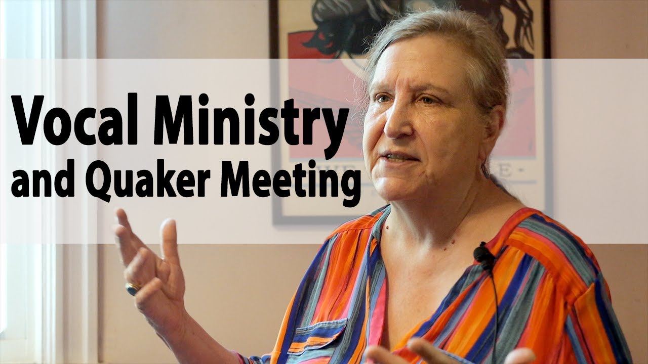 Vocal Ministry and Quaker Meeting