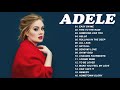 Top 30 Best Songs Of Adele - Adele Greatest Hits Full Album New 2022 - Adele 2022