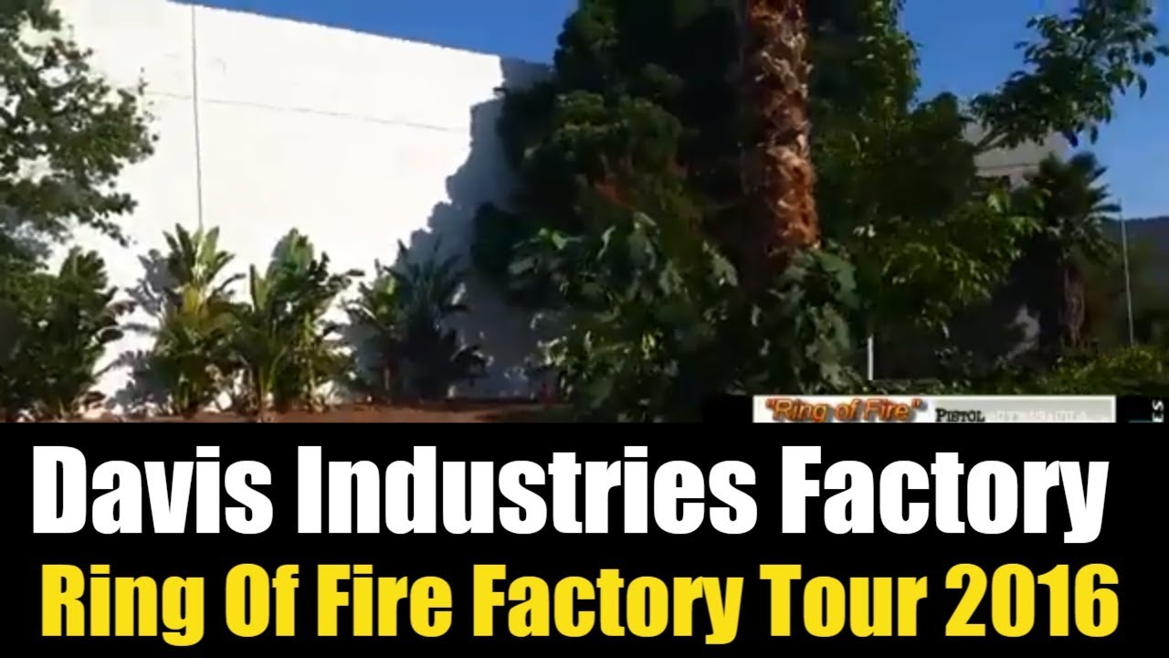 Davis Industries Factory - Ring Of Fire Factory Tour 2016 - Classic GunWebsites Vintage Video gun talk lyrics