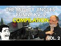 Mighty Jingles Funny KV-2 Compilation II | World of Tanks