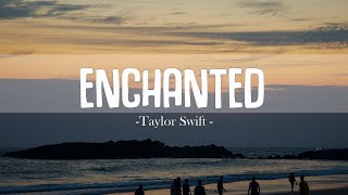 Taylor Swift - Enchanted Lyrics