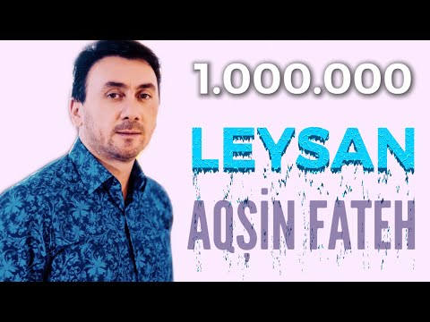 Aqsin Fateh - Leysan