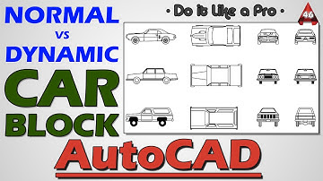 #46 | Normal vs Dynamic Car Block in AutoCAD | Top, Side, Front, Rear Elevation |