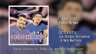 Video thumbnail of "Fabula De Amor - Los Chiches Vallenatos & Amin Martinez / Discos Fuentes"