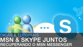 Recuperando o MSN Messenger - MSN e Skype Juntos! - PG Dicas:Como recuperar o MSN Messenger -