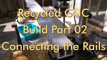 Recycled CNC Part 02 - Connecting Y-Axis Rails - Narrowing X-Axis