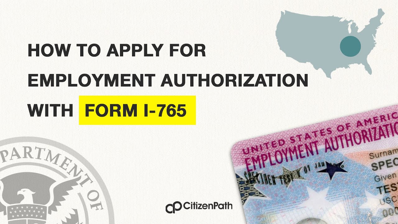 how-to-apply-for-employment-authorization-with-form-i-765-youtube