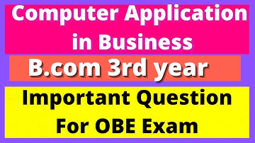 Computer Applications In Business Important Qusstion For OBE Exam B.com Prog 3rd Year || B.com Notes
