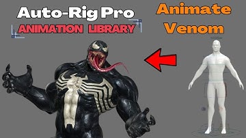 Animate Venom Spider man with Auto rig Pro : Animation Library In Blender