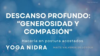 Yoga Nidra, Descanso profundo. Tema: Generosidad y compasión