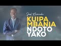 KUIPAMBANIA NDOTO YAKO - JOEL NANAUKA