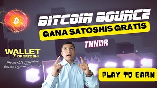 BITCOIN BOUNCE gana gratis BITCOIN con [PLAY TO EARN] ▶️THNDR Games 🟢Wallet of Satoshi🟢 screenshot 3