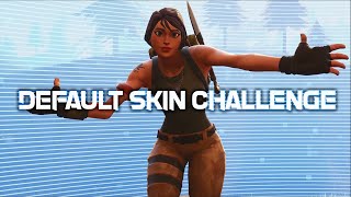 Default Skin Challenge