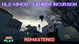 Прохождение HALF-LIFE 2: LAMBDA INCURSION HD REMASTERED V2 (2024 | MMod Version)